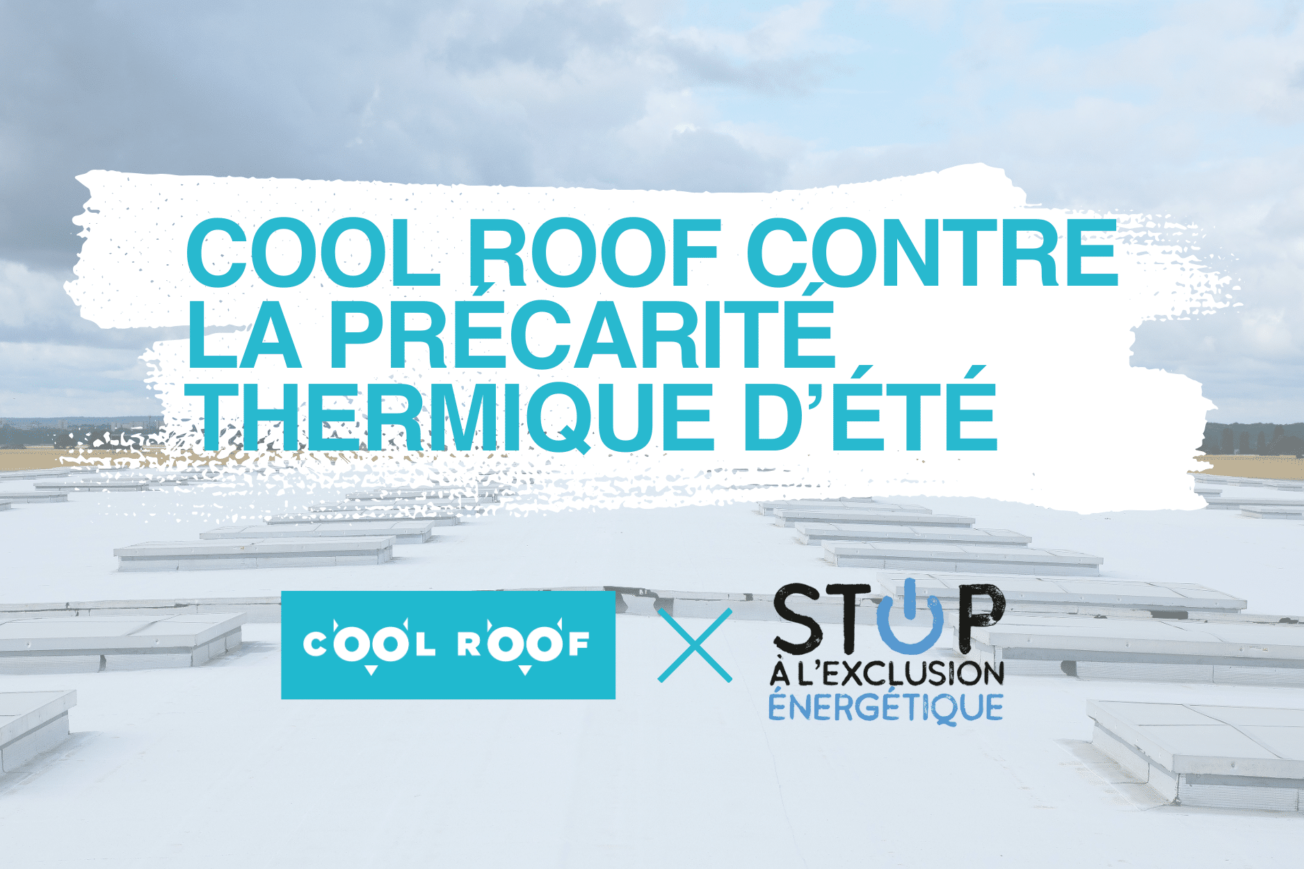 Cool Roof rejoint le réseau Stop Exclusion Énergétique.