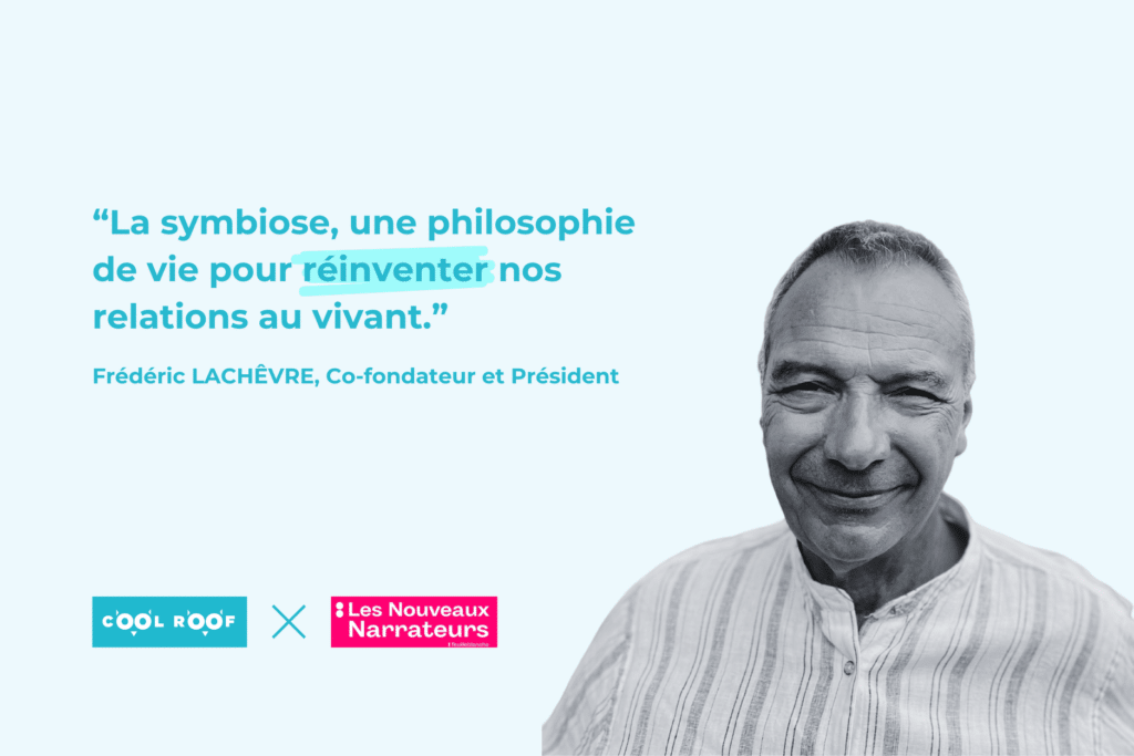 Apprenez-en plus sur la philosophie de vie de Frédéric Lachêvre dans son édito sur la symbiose dans la série de tribunes "Les Nouveaux Narrateurs" du média Feuille Blanche.